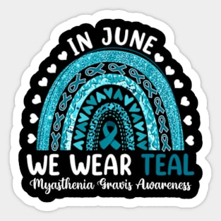 Myasthenia Gravis Awareness, In Jun We Wear Teal, Teal Ribbon Sticker